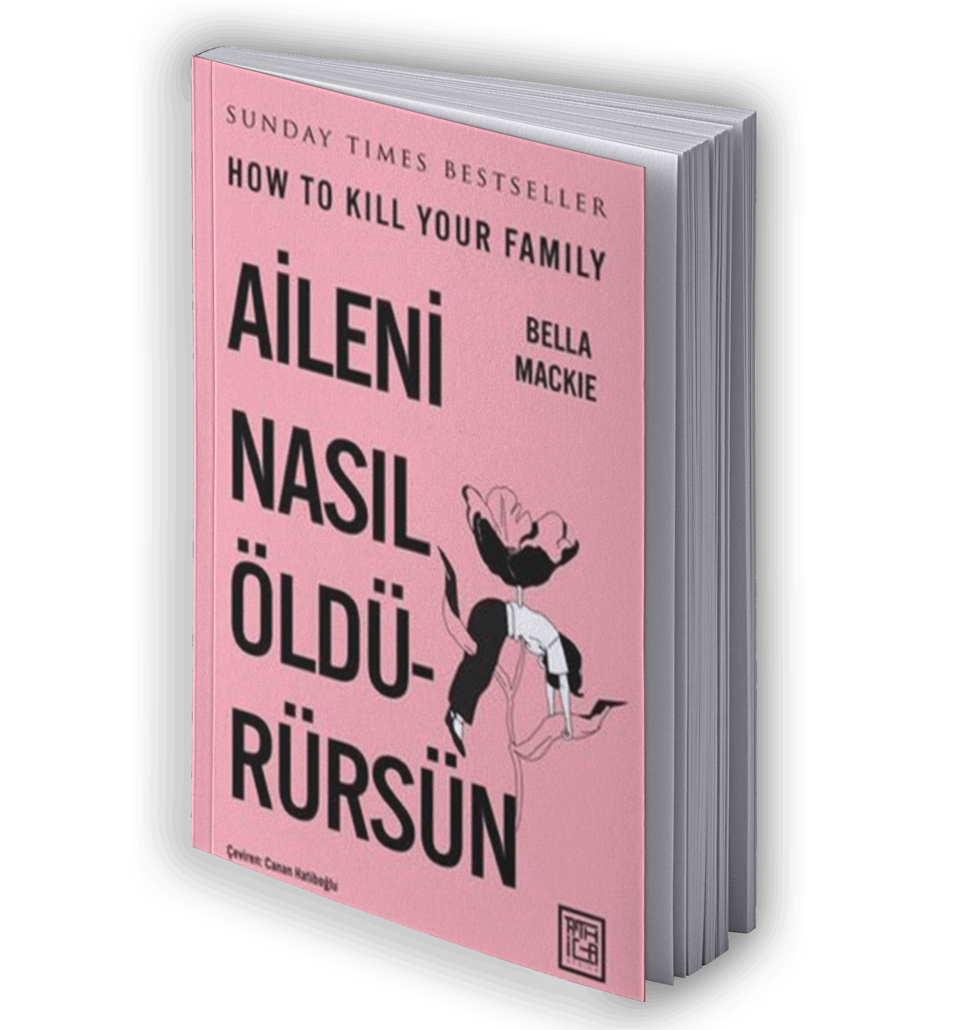 Aileni Nasıl Öldürürsün